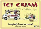 Ice Cream - Everybody loves ice cream