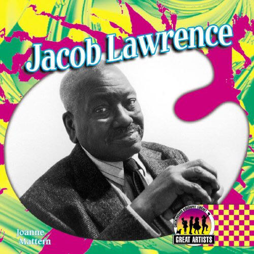 Jacob Lawrence (Great Artists)