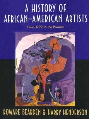 History of African-American Artists, From 1792 to the Present, A
