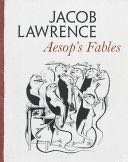 Jacob Lawrence: Aesop’s Fables