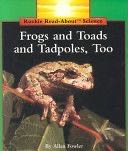 Frogs and Toads and Tadpoles, Too