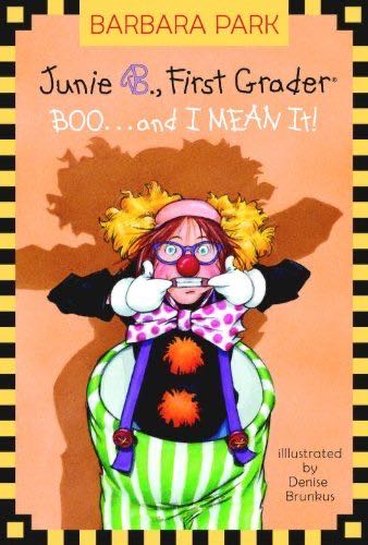 Junie B., First Grader: BOO...and I MEAN It!