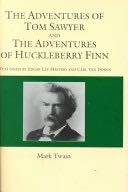 The Adventures of Tom Sawyer and The Adventures of Huckleberry Finn