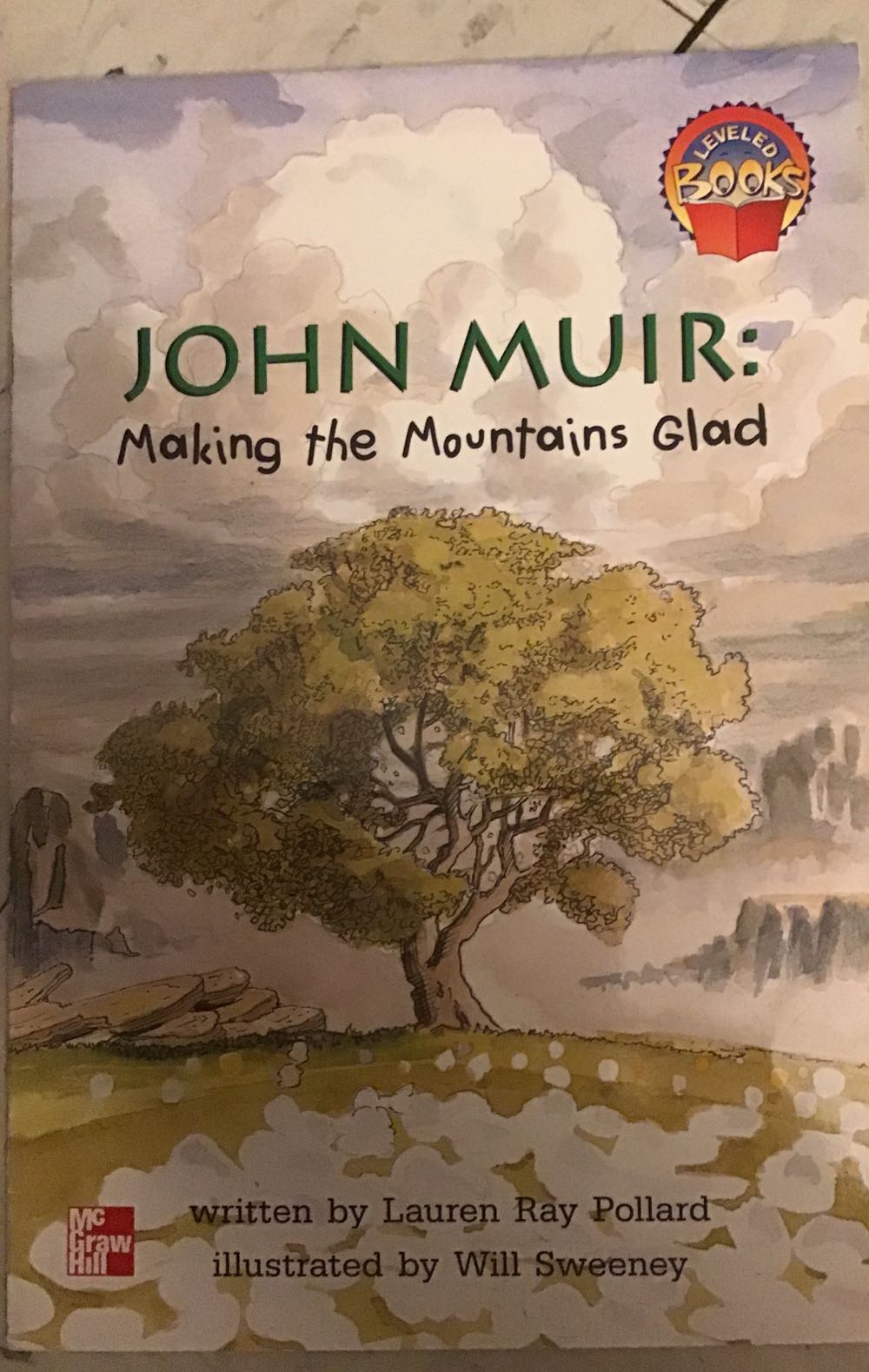 John Muir: Making The Mountains Glad Mcgraw-hill Reading Leveled Books Green Level