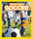 National Geographic Kids:  Everything Soccer