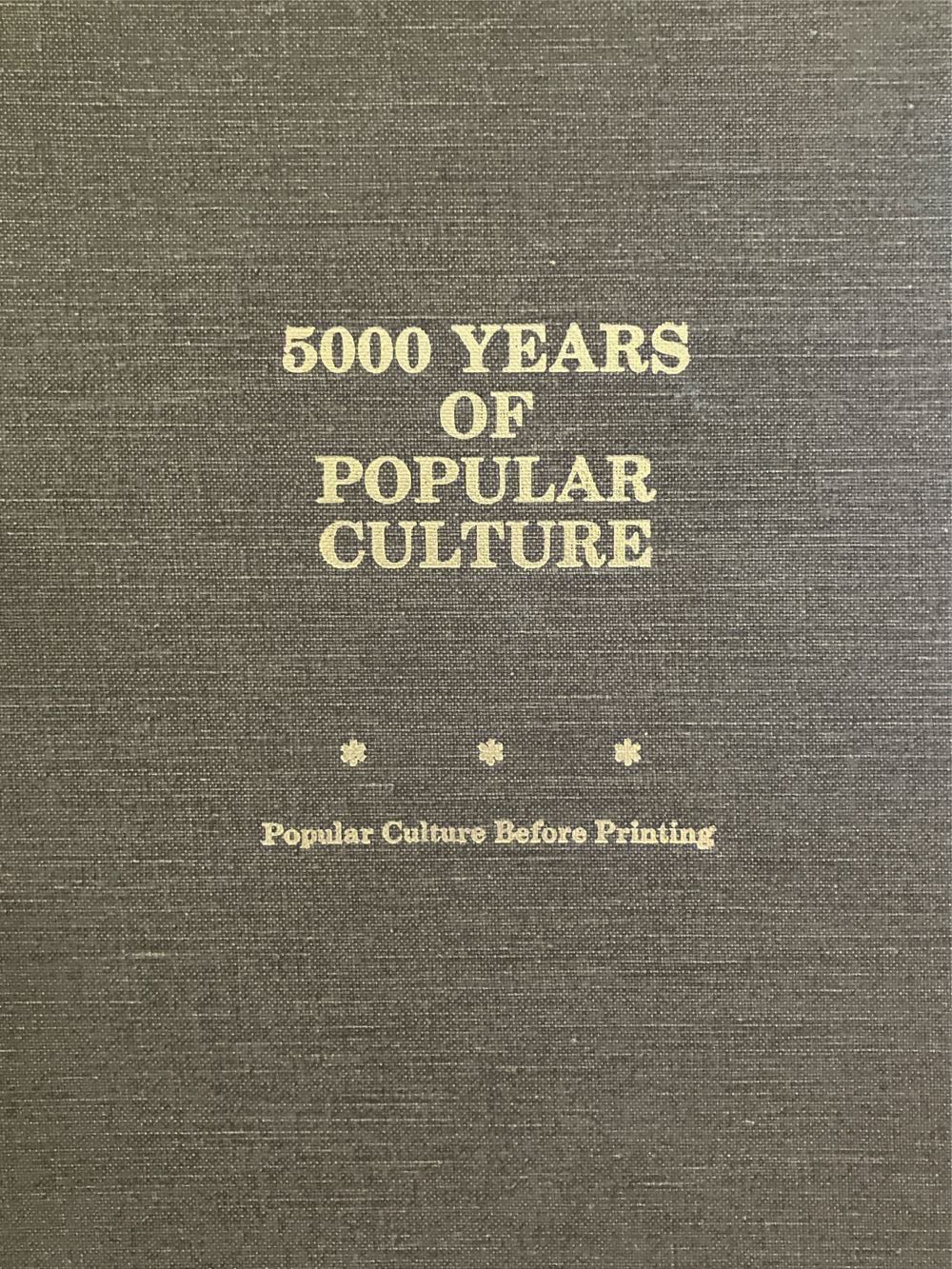 5000 Years Of Popular Culture: Popular Culture Before Printing