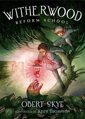 1. Witherwood Reform School - Obert Skye (- Hardcover) book collectible [Barcode 9780805098792] - Main Image 1