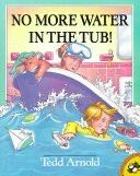 No More Water In The Tub! - Tedd Arnold (Scholastic) book collectible [Barcode 9780140564303] - Main Image 1