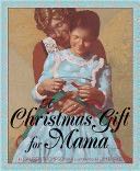 A Christmas Gift for Mama - Lauren Thompson (Scholastic Press) book collectible [Barcode 9780590307253] - Main Image 1