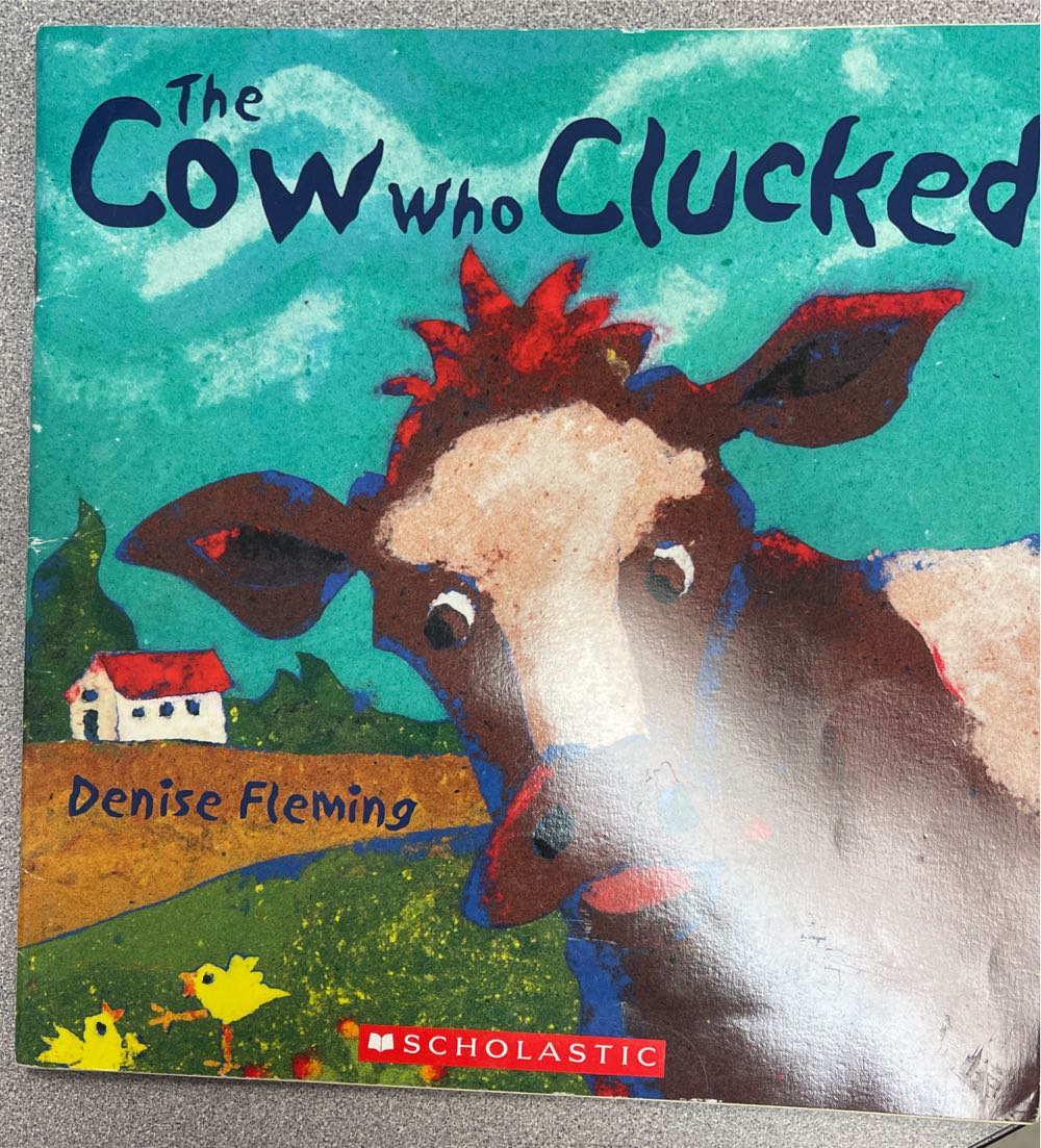 Cow Who Clucked, The - Denise Fleming (Scholastic - Paperback) book collectible [Barcode 9780545035392] - Main Image 1