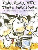 Clic Clac Muu Vacas Escritoras - Doreen Cronin (Lectorum Publications - Paperback) book collectible [Barcode 9781930332409] - Main Image 1