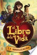 El Libro de la Vida: La Novelización (The Book of Life Movie Novelization) - Simon And Schuster (Simon and Schuster) book collectible [Barcode 9781481426947] - Main Image 1