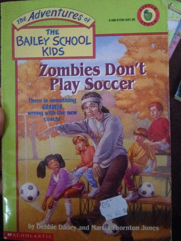 Bailey School Kids #15: Zombies Dont Play Soccer