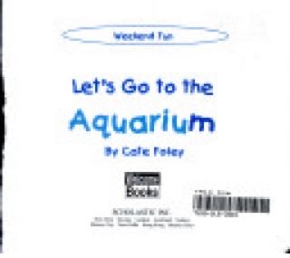 Let’s Go to the Aquarium