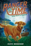 Ranger in Time: Long Road to Freedom