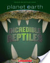 Planet Earth Incredible Reptiles