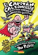 El Capitan Calzoncillos y la asquerosa venganza de los Robocalzones Radioactivos / Captain Underpants and the Revolting Revenge of the Radioactive Robo-Boxers - Dav Pilkey (Scholastic en Espanol) book collectible [Barcode 9780545544566] - Main Image 1