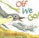 Off We Go! - Yolen, Jane (Little Brown & Company) book collectible [Barcode 9780316909723] - Main Image 1