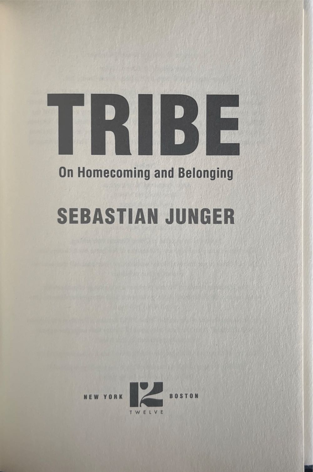 Tribe - Sebastian Junger (Twelve - Hardcover) book collectible [Barcode 9781455566389] - Main Image 4