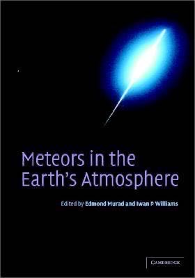 Meteors in the Earth’s Atmosphere: Meteors And Cosmic Dust