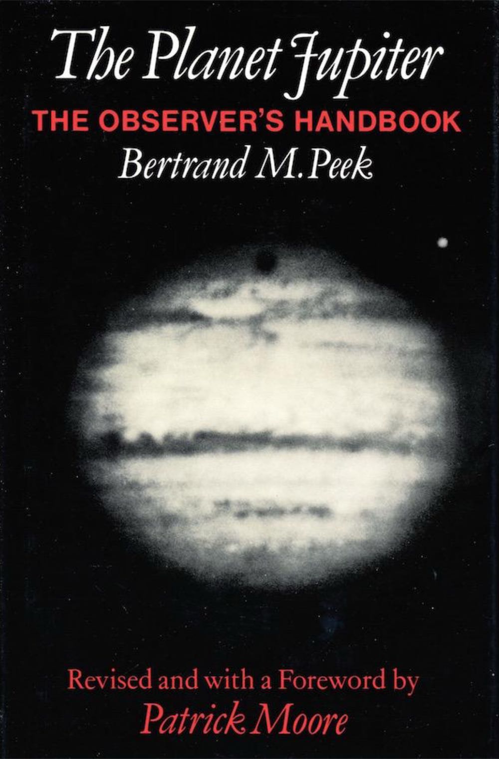 The Planet Jupiter: The Observer’s Handbook