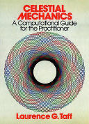 Celestial Mechanics: A Computational Guide For The Practitioner
