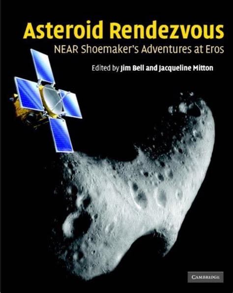 Asteroid Rendezvous: NEAR Shoemaker’s Adventures at Eros
