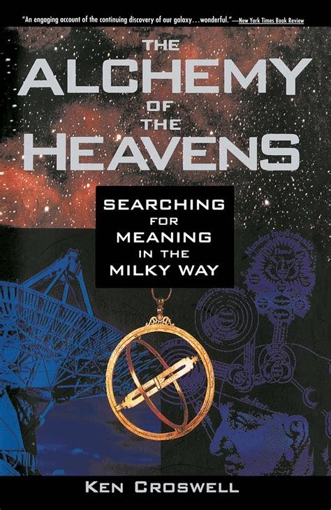The Alchemy Of The Heavens: Searching For Meaning In The Milky Way