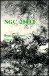 NGC 2000.0: The Complete New General Catalogue and Index Catalogues of Nebulae and Star Clusters