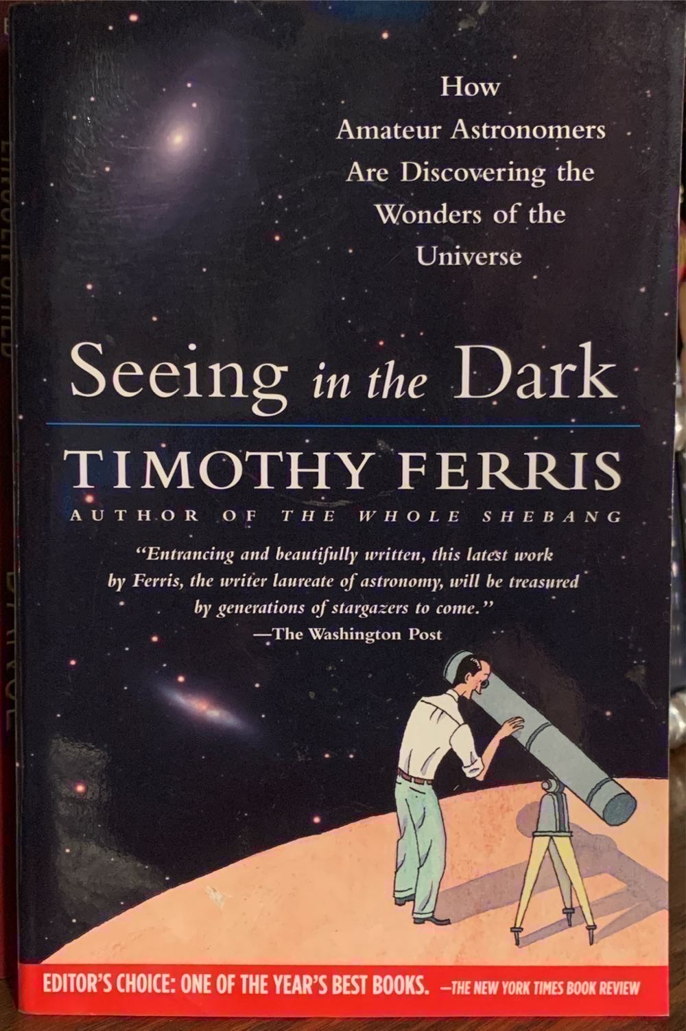 Seeing in the Dark: How Amateur Astronomers Are Discovering the Wonders of the Universe