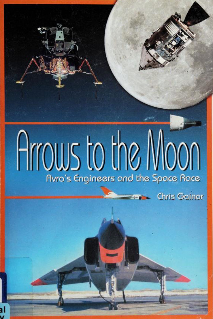 Arrows to the Moon: Avro’s Engineers and the Space Race