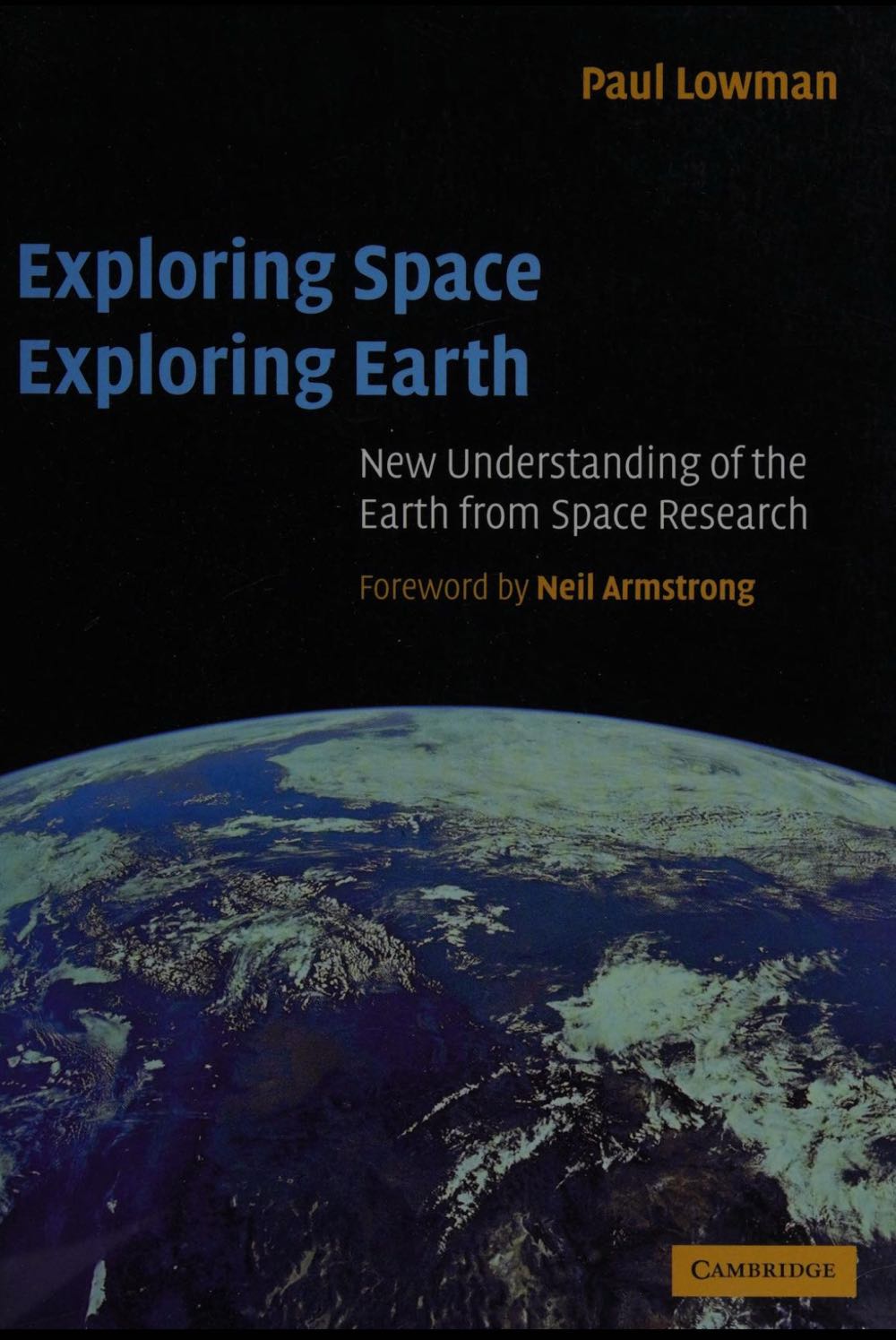 Exploring Space, Exploring Earth: New Understanding of the Earth from Space Research