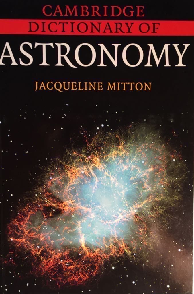 Cambridge Dictionary Of Astronomy