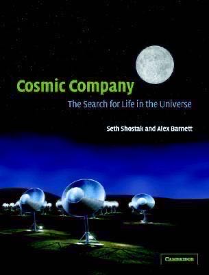 Cosmic Company: The Search For Life In The Universe