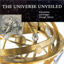 The Universe Unveiled: Instruments and Images Through History