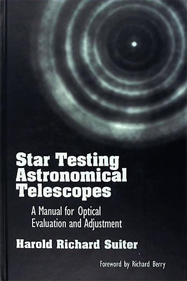Star Testing Astronomical Telescopes: A Manual for Optical Evaluation and Adjustment