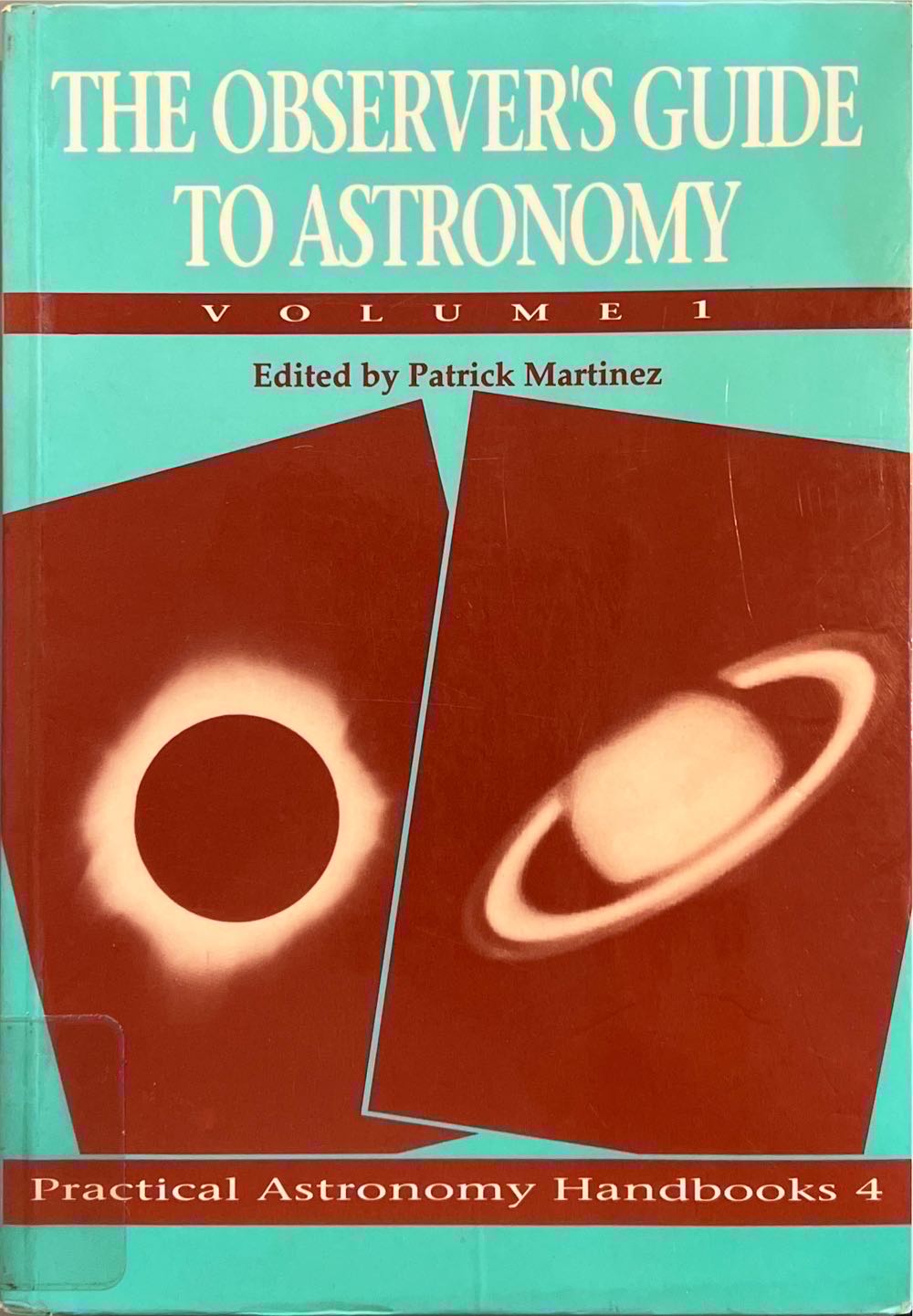 The Observer’s Guide to Astronomy: Vol 1