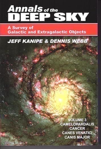Annals of the Deep Sky: Vol 3 Cameloparadalis, Cancer, Canes Venatici, Canis Major
