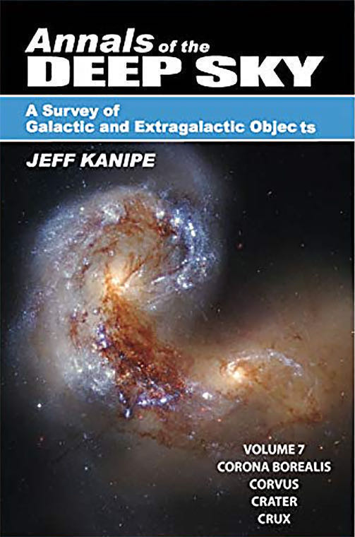 Annals Of The Deep Sky: Vol 7 Corona Borealis, Corvus, Crater and Crux