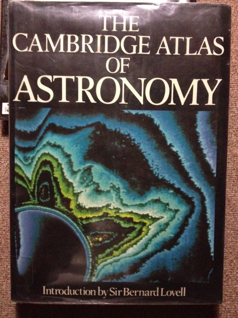 Cambridge Atlas Of Astronomy, The