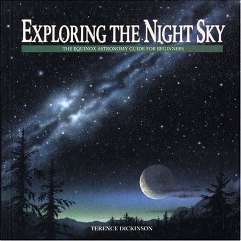 Exploring The Night Sky: The Equinox Astronomy Guide For Beginners