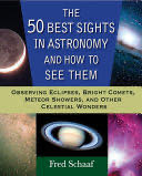 The 50 Best Sights in Astronomy and How to See Them
