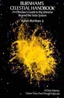 Burnham’s Celestial Handbook: An Observer’s Guide to the Universe Beyond the Solar System, Volume 3: Pavo Through Vulpecula