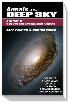 Annals of the Deep Sky: Vol 6 Chamaeleon, Circinus, Columba, Coma Berenices and Corona Australis