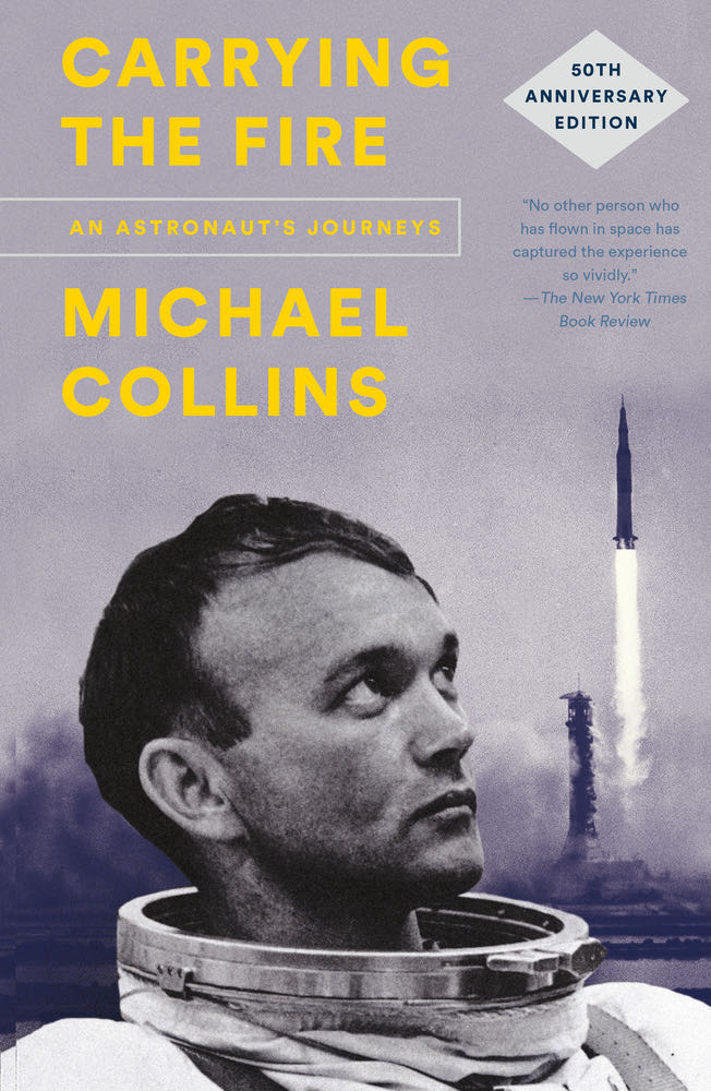 Carrying The Fire: An Astronaut’s Journeys