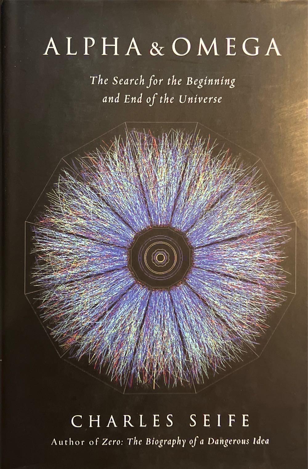 Alpha and Omega: The Search for the Beginning and End of the Universe