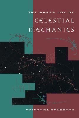 The Sheer Joy of Celestial Mechanics