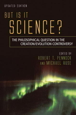 But Is It Science?: The Philosophical Question in the Creation/Evolution Controversy