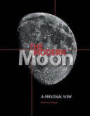 The Modern Moon: A Personal View