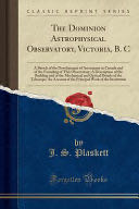 The Dominion Astrophysical Observatory, Victoria, B. C